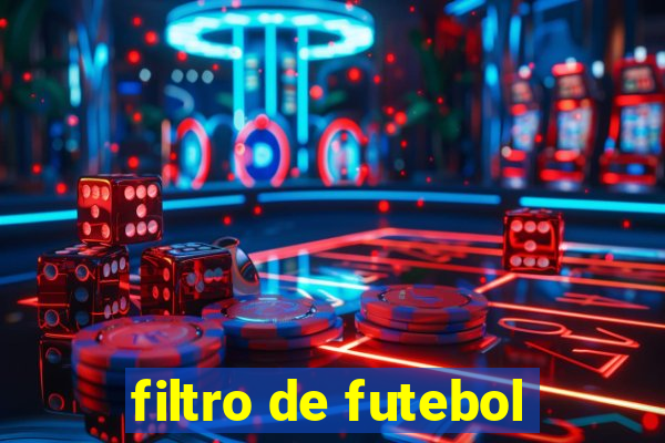 filtro de futebol